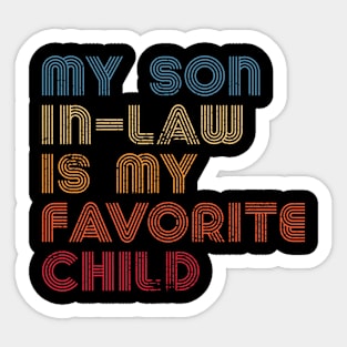 My Son In-Law Is My Favorite Child Sticker